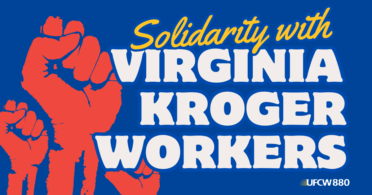 Solidarity with Virginia Kroger Workers